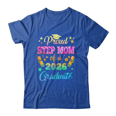 Proud Step Mom Of A Class Of 2026 Graduate Senior 26 Tie Dye Shirt & Hoodie | siriusteestore