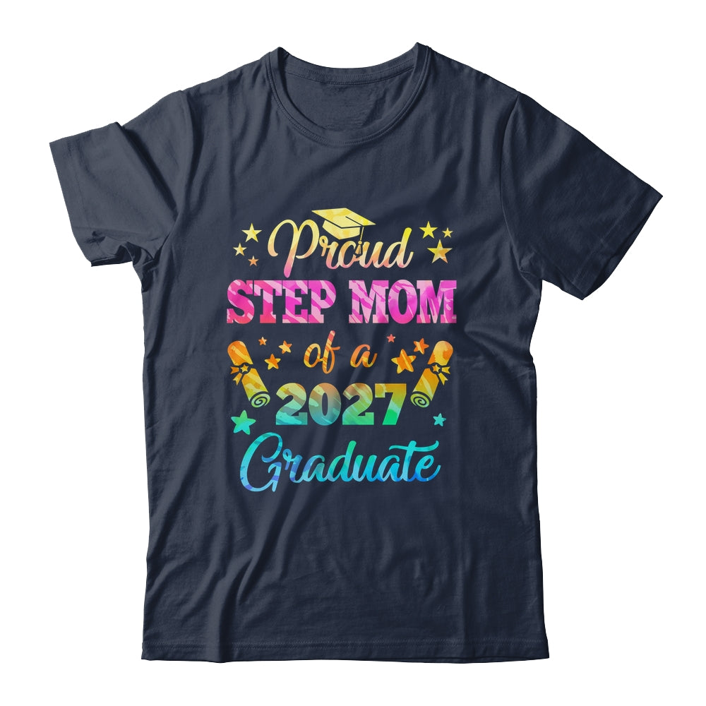 Proud Step Mom Of A Class Of 2027 Graduate Senior 26 Tie Dye Shirt & Hoodie | siriusteestore