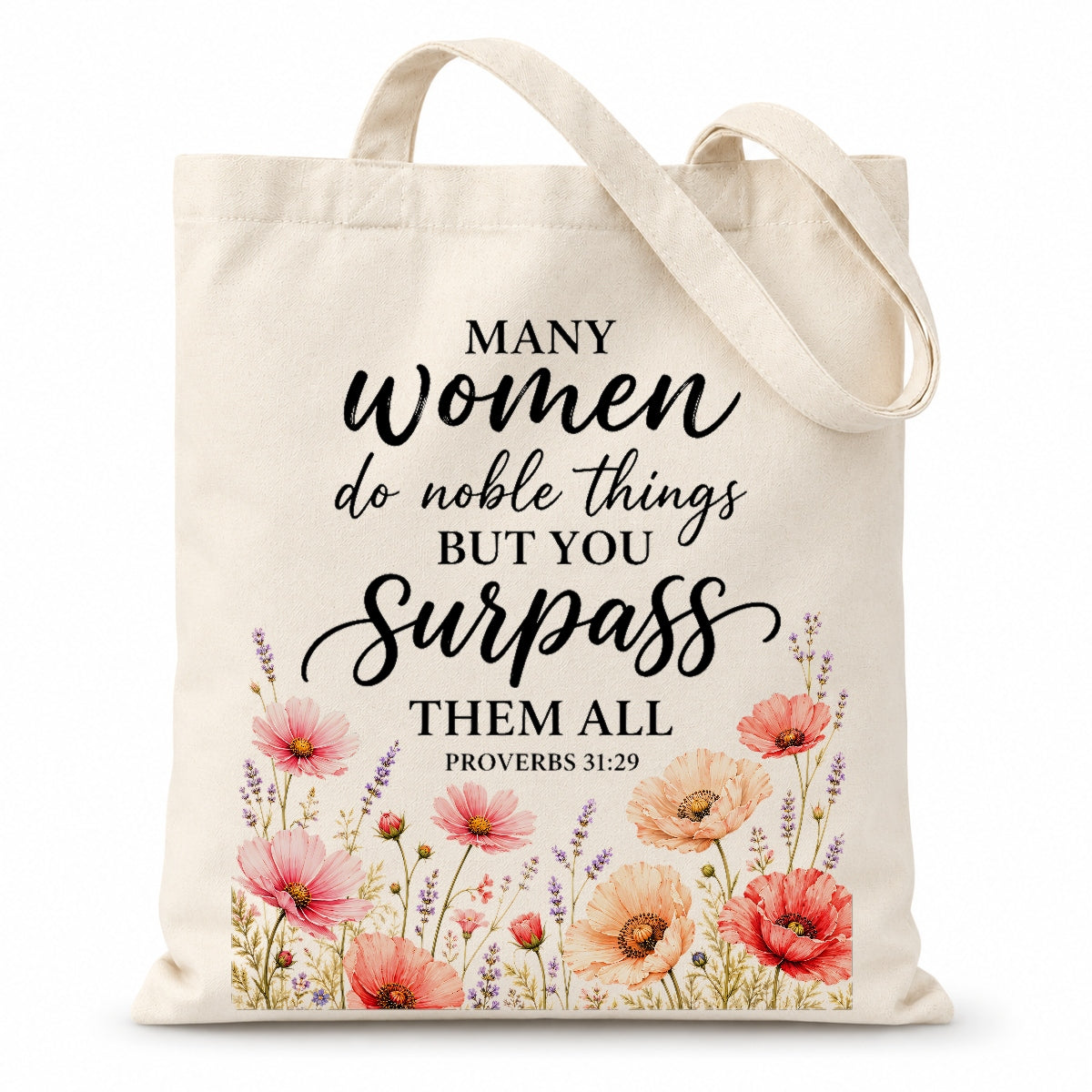 Proverbs 31 29 Christian Tote Bag Many Women Do Noble Things But You Surpass Them All Floral Bible Verse Canvas Bag Faith Gift For Women Church Travel | siriusteestore