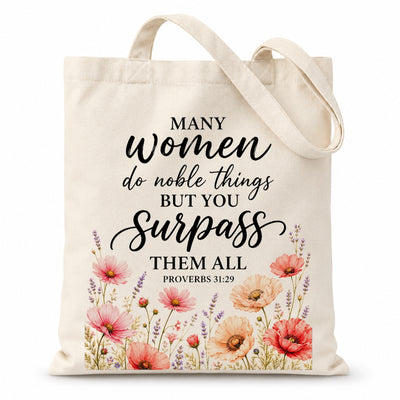 Proverbs 31 29 Christian Tote Bag Many Women Do Noble Things But You Surpass Them All Floral Bible Verse Canvas Bag Faith Gift For Women Church Travel | siriusteestore