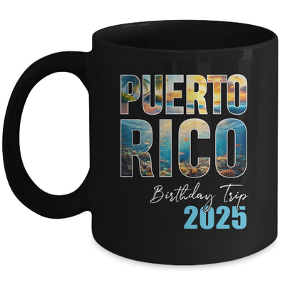 Puerto Rico Birthday Trip 2025 Vacation Party Crew Cruise Mug | siriusteestore