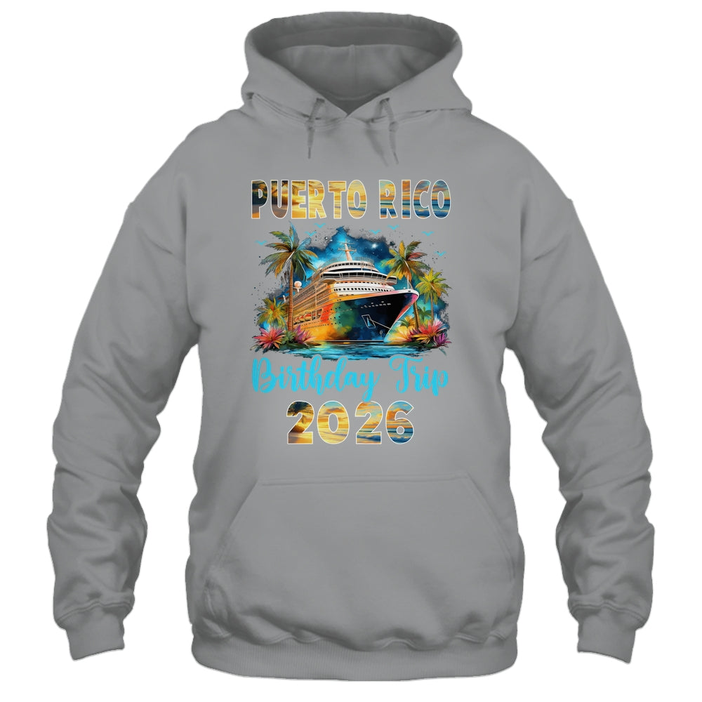 Puerto Rico Birthday Trip 2026 Birthday Cruise Party Vacation Shirt & Tank Top | siriusteestore