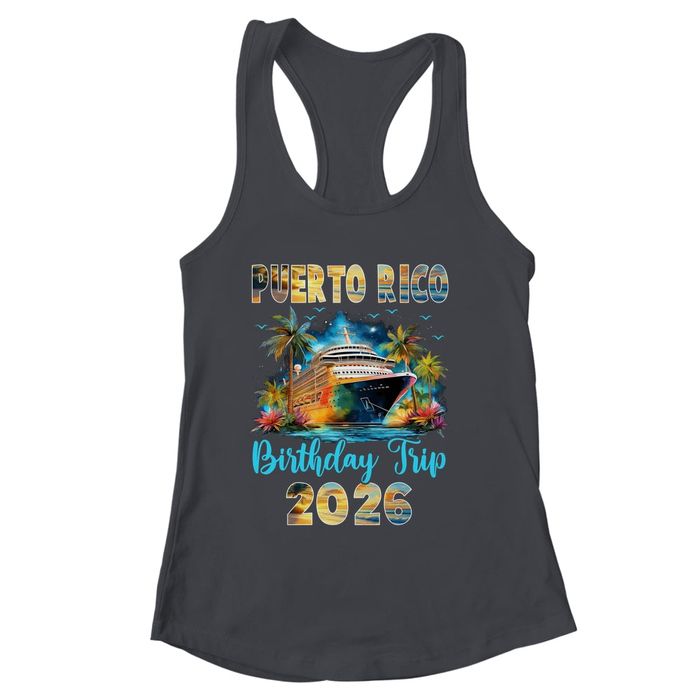 Puerto Rico Birthday Trip 2026 Family Birthday Cruise Vacation Shirt & Tank Top | siriusteestore
