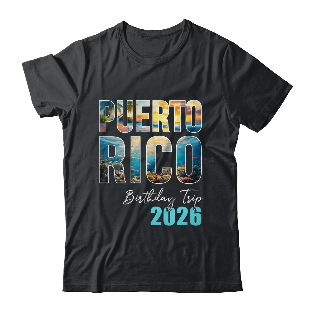 Puerto Rico Birthday Trip 2026 Vacation Party Crew Cruise Shirt & Tank Top | siriusteestore