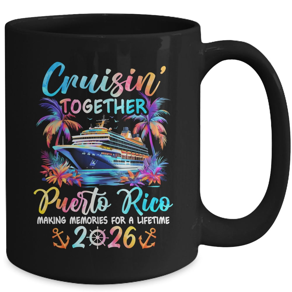 Puerto Rico Cruise 2026 Family Cruisin' Vacation Together Mug | siriusteestore