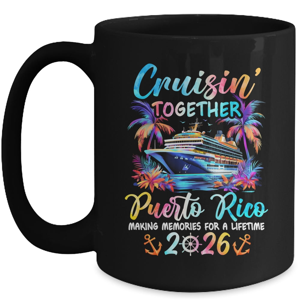Puerto Rico Cruise 2026 Family Cruisin' Vacation Together Mug | siriusteestore