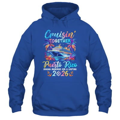 Puerto Rico Cruise 2026 Family Cruisin' Vacation Together Shirt & Tank Top | siriusteestore
