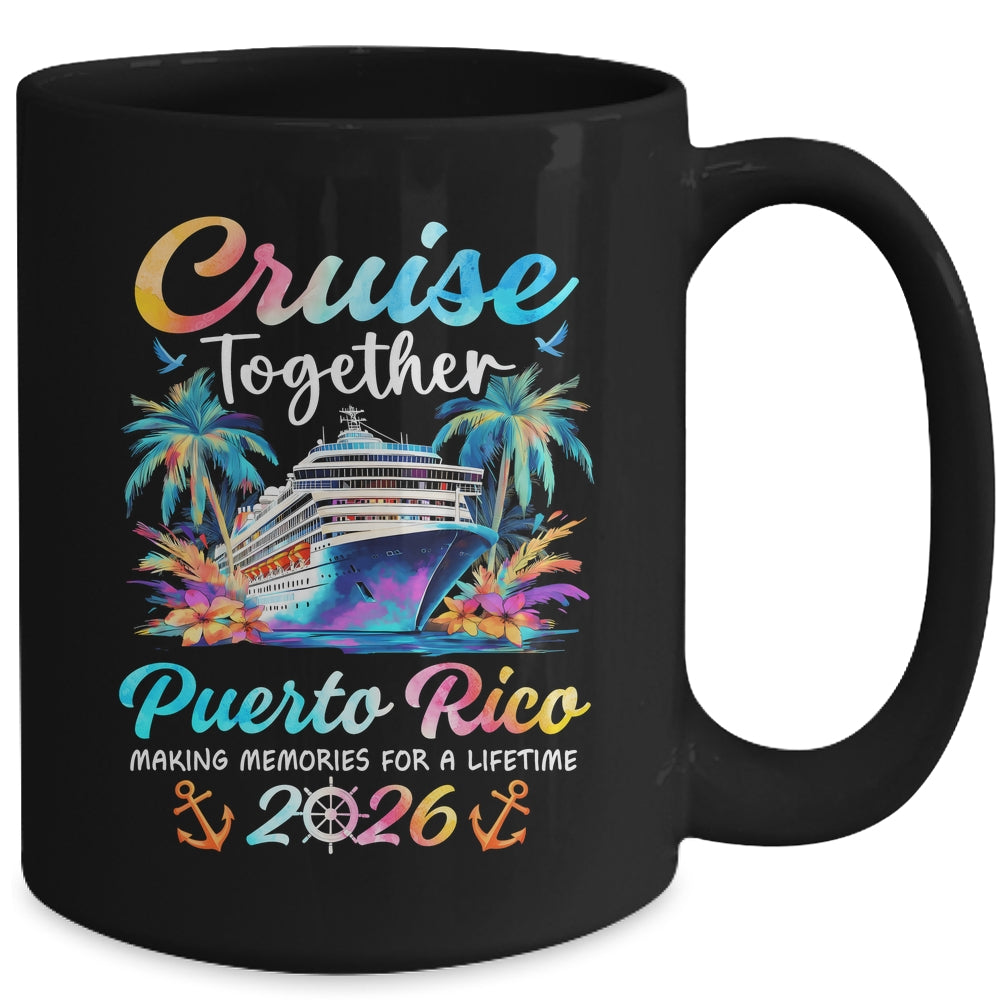 Puerto Rico Cruise 2026 Family Vacation Cruisin’ Together Mug | siriusteestore