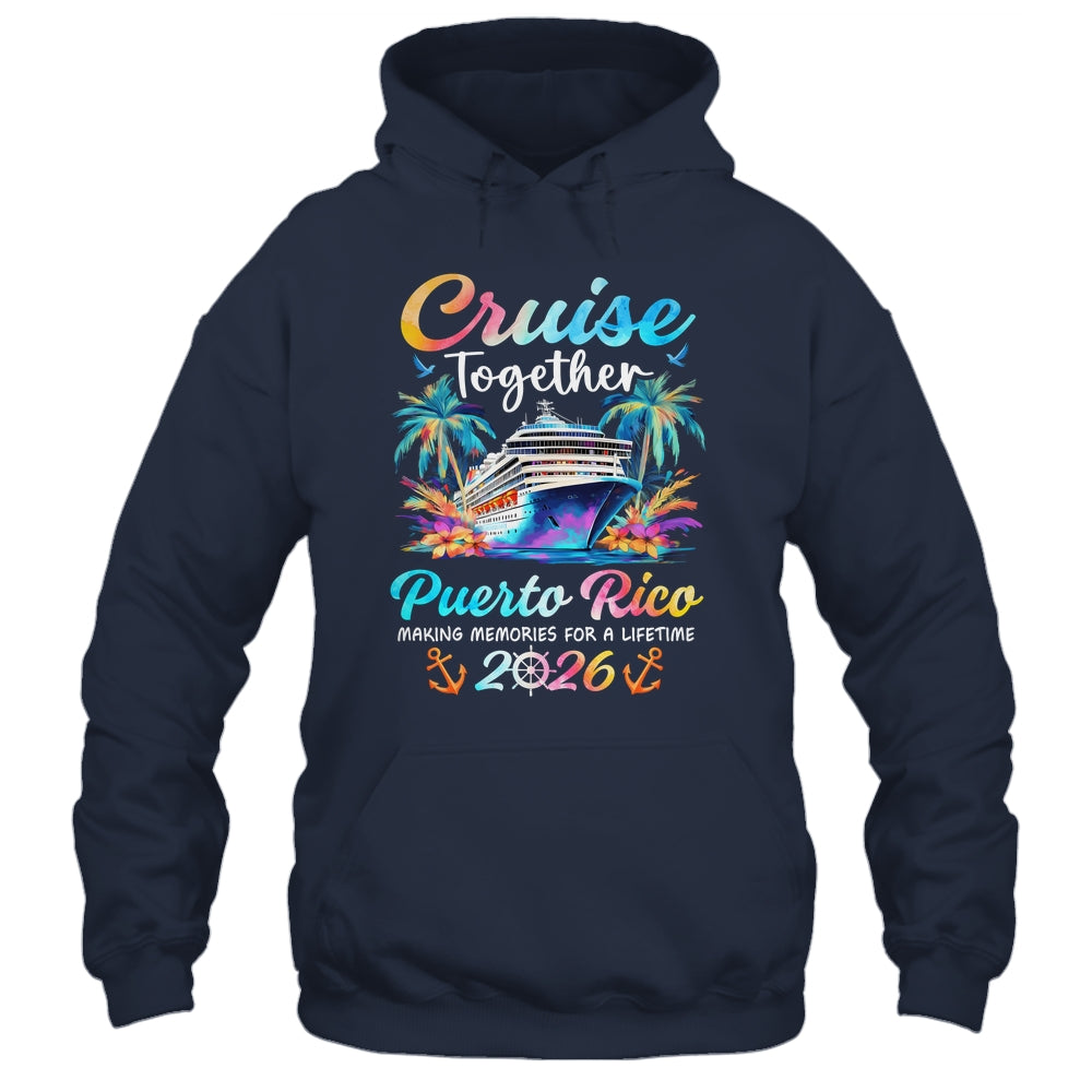 Puerto Rico Cruise 2026 Family Vacation Cruisin’ Together Shirt & Tank Top | siriusteestore