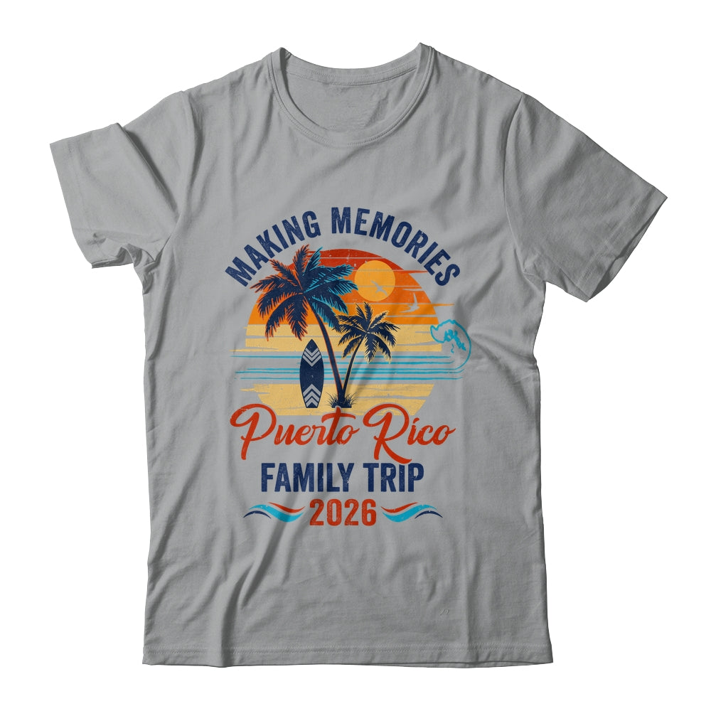 Puerto Rico Family Vacation 2026 Making Memories Trip Shirt & Tank Top | siriusteestore