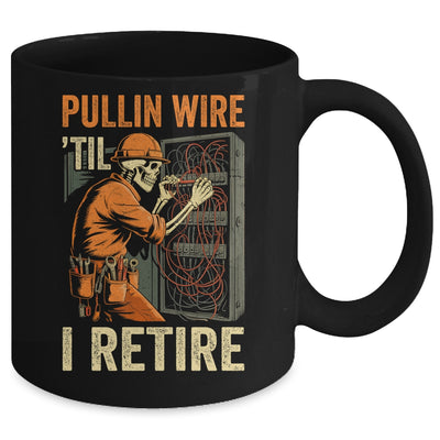 Pullin Wire Til I Retire Skeleton Retro Electrician Vintage Mug | siriusteestore