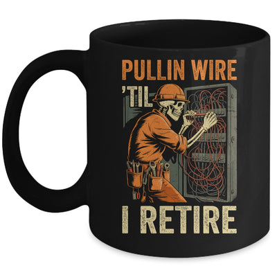 Pullin Wire Til I Retire Skeleton Retro Electrician Vintage Mug | siriusteestore