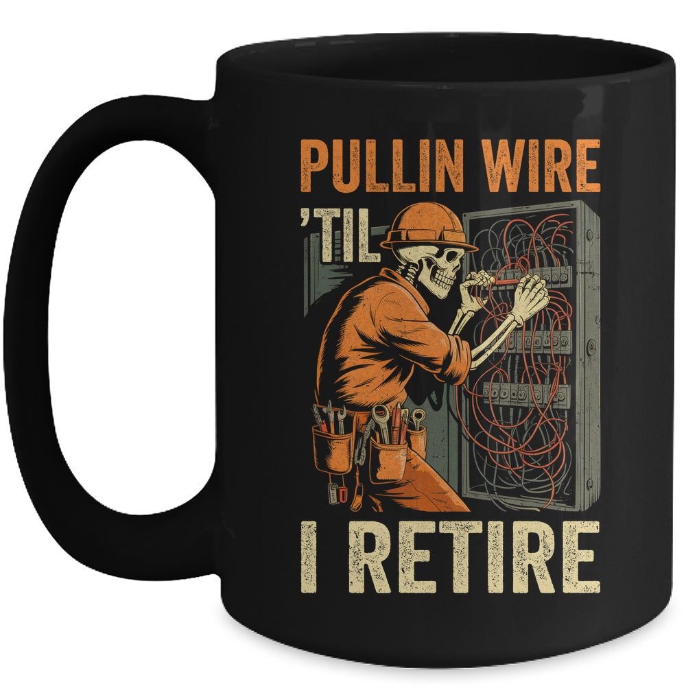 Pullin Wire Til I Retire Skeleton Retro Electrician Vintage Mug | siriusteestore