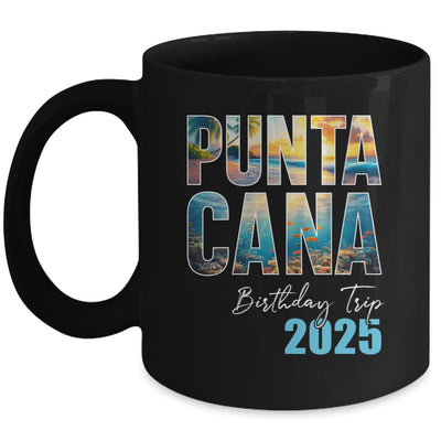 Punta Cana Birthday Trip 2025 Vacation Party Crew Cruise Mug | siriusteestore
