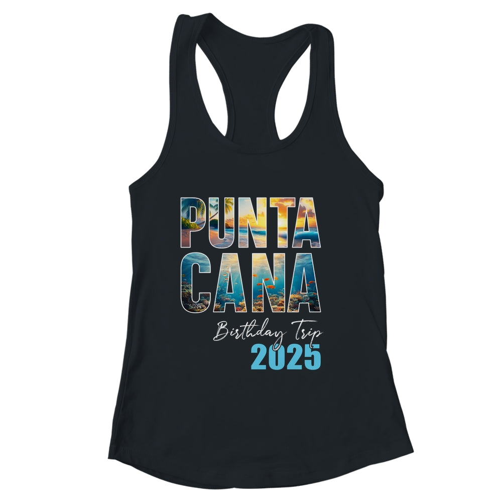 Punta Cana Birthday Trip 2025 Vacation Party Crew Cruise Shirt & Tank Top | siriusteestore