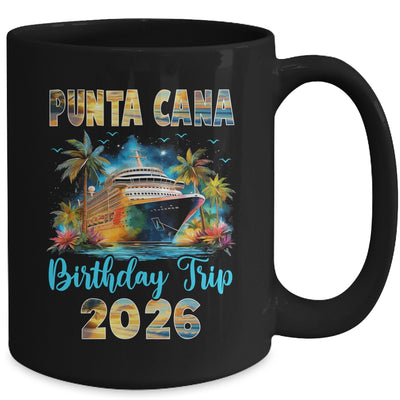 Punta Cana Birthday Trip 2026 Birthday Cruise Party Vacation Mug | siriusteestore