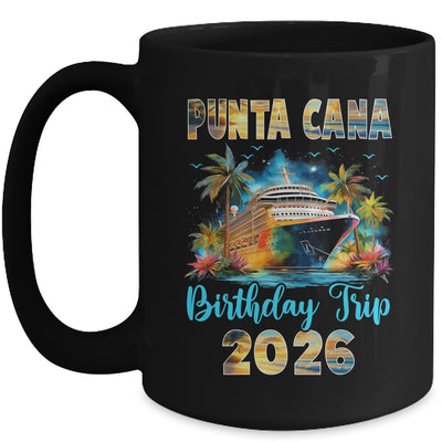 Punta Cana Birthday Trip 2026 Birthday Cruise Party Vacation Mug | siriusteestore