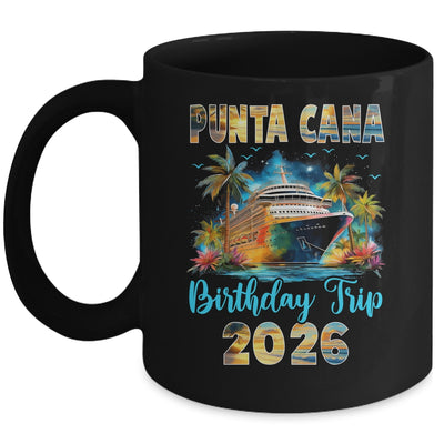 Punta Cana Birthday Trip 2026 Family Birthday Cruise Vacation Mug | siriusteestore