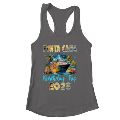 Punta Cana Birthday Trip 2026 Family Birthday Cruise Vacation Shirt & Tank Top | siriusteestore