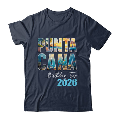 Punta Cana Birthday Trip 2026 Vacation Party Crew Cruise Shirt & Tank Top | siriusteestore