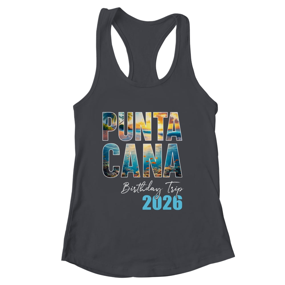 Punta Cana Birthday Trip 2026 Vacation Party Crew Cruise Shirt & Tank Top | siriusteestore