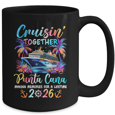 Punta Cana Cruise 2026 Family Cruisin' Vacation Together Mug | siriusteestore