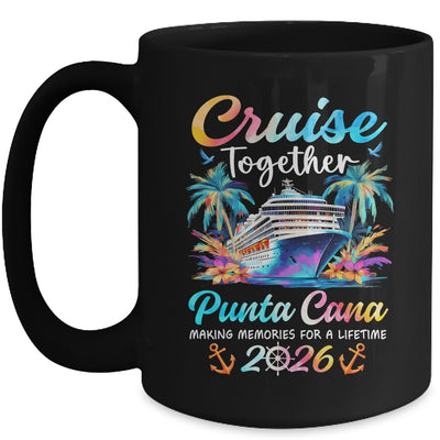 Punta Cana Cruise 2026 Family Vacation Cruisin’ Together Mug | siriusteestore
