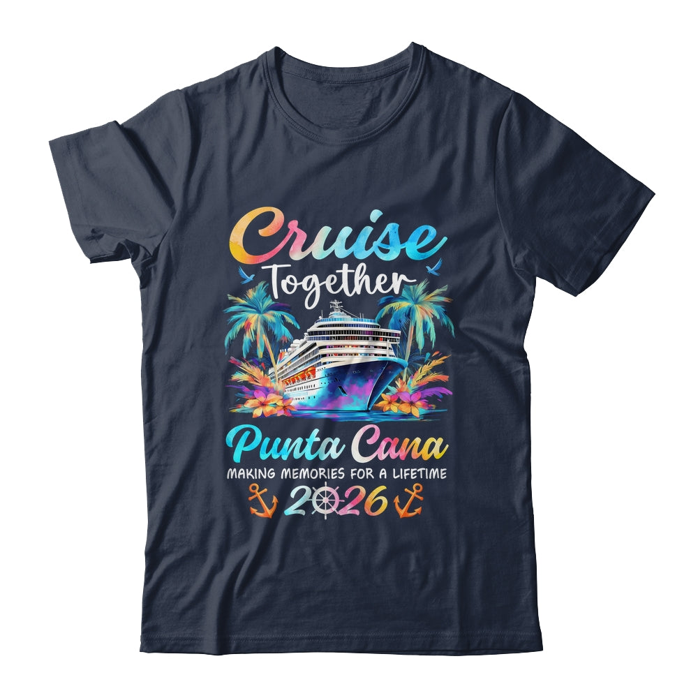 Punta Cana Cruise 2026 Family Vacation Cruisin’ Together Shirt & Tank Top | siriusteestore