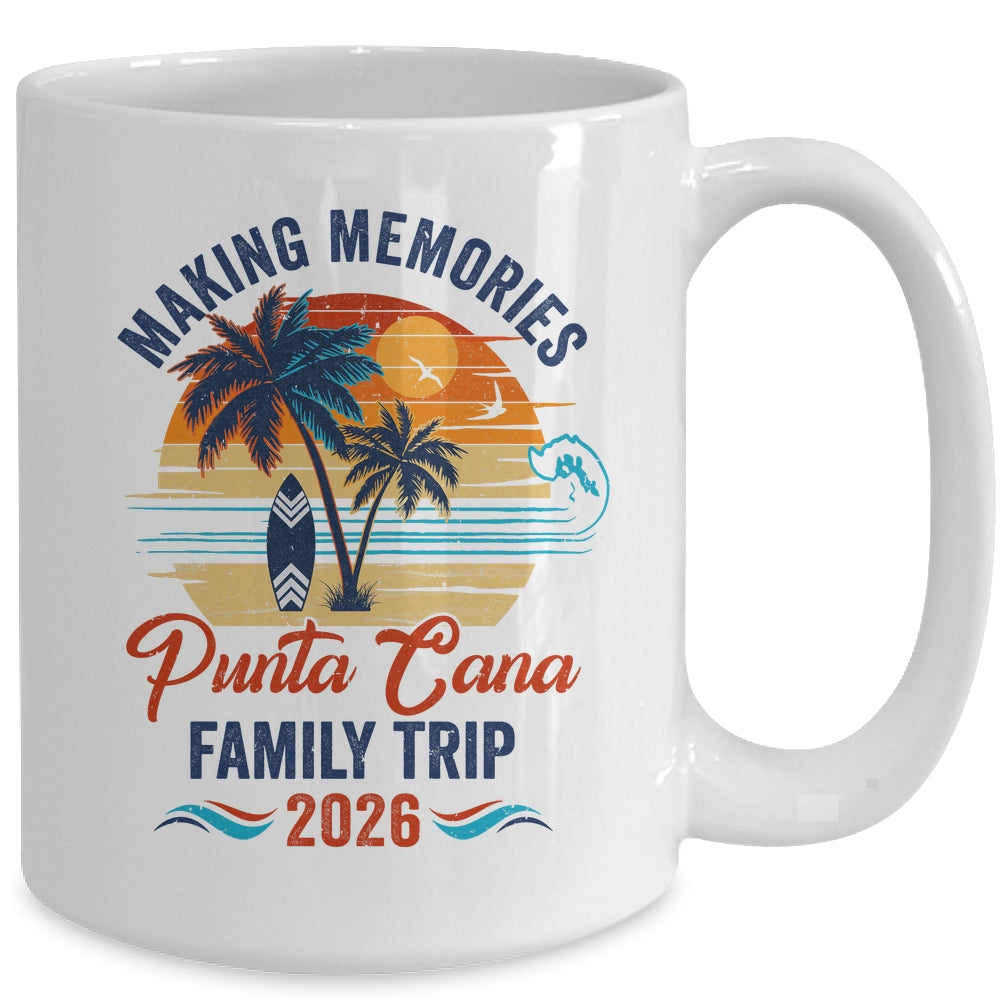 Punta Cana Family Vacation 2026 Making Memories Trip Mug | siriusteestore