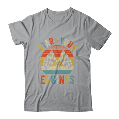Racing Season Car Racing Fans Men Women Start Your Engines Shirt & Tank Top | siriusteestore