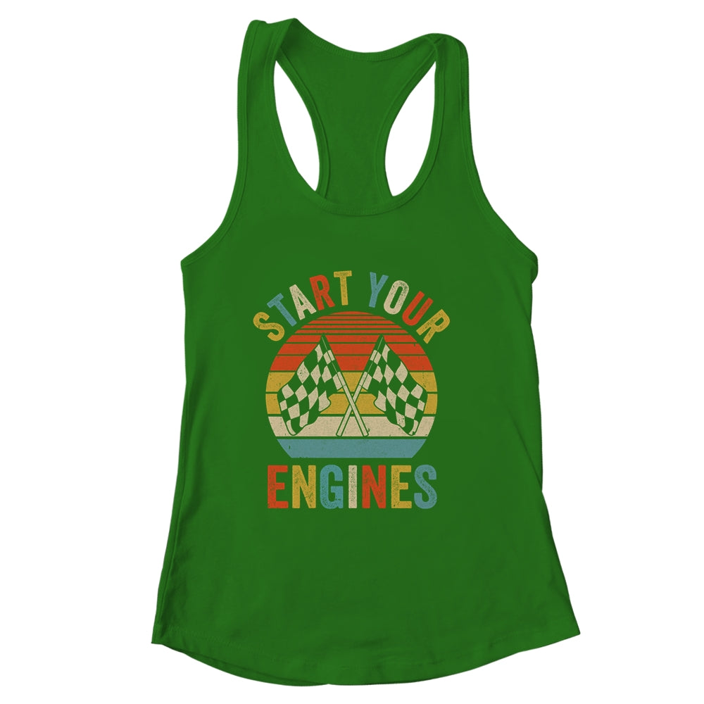 Racing Season Car Racing Fans Men Women Start Your Engines Shirt & Tank Top | siriusteestore