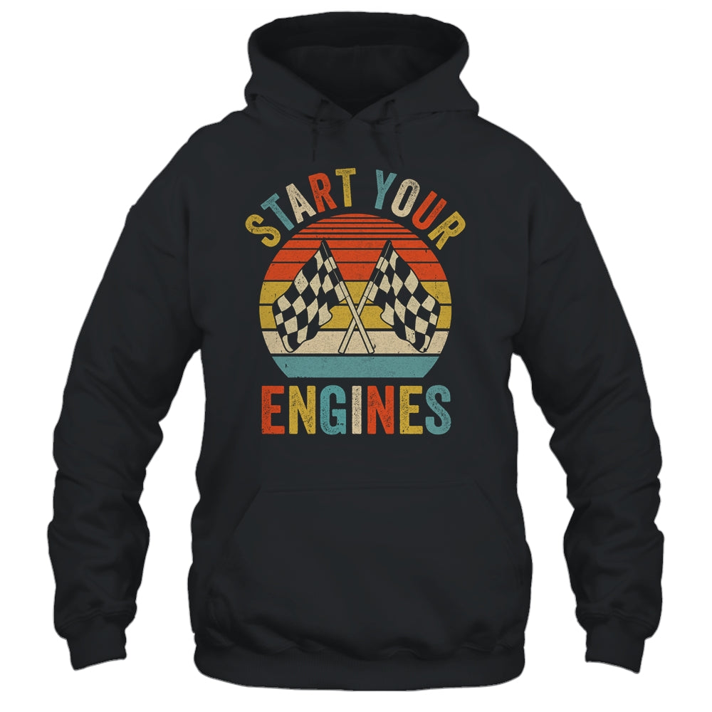 Racing Season Car Racing Fans Men Women Start Your Engines Shirt & Tank Top | siriusteestore