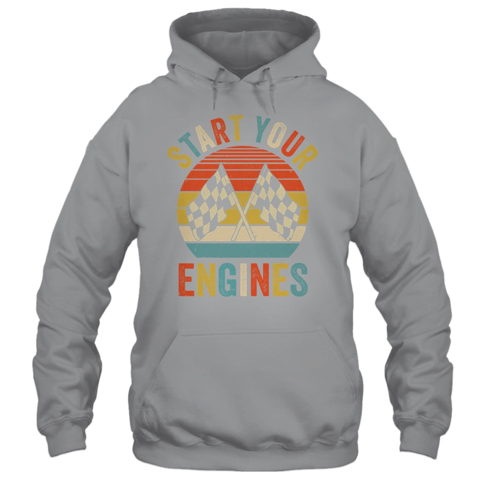 Racing Season Car Racing Fans Men Women Start Your Engines Shirt & Tank Top | siriusteestore