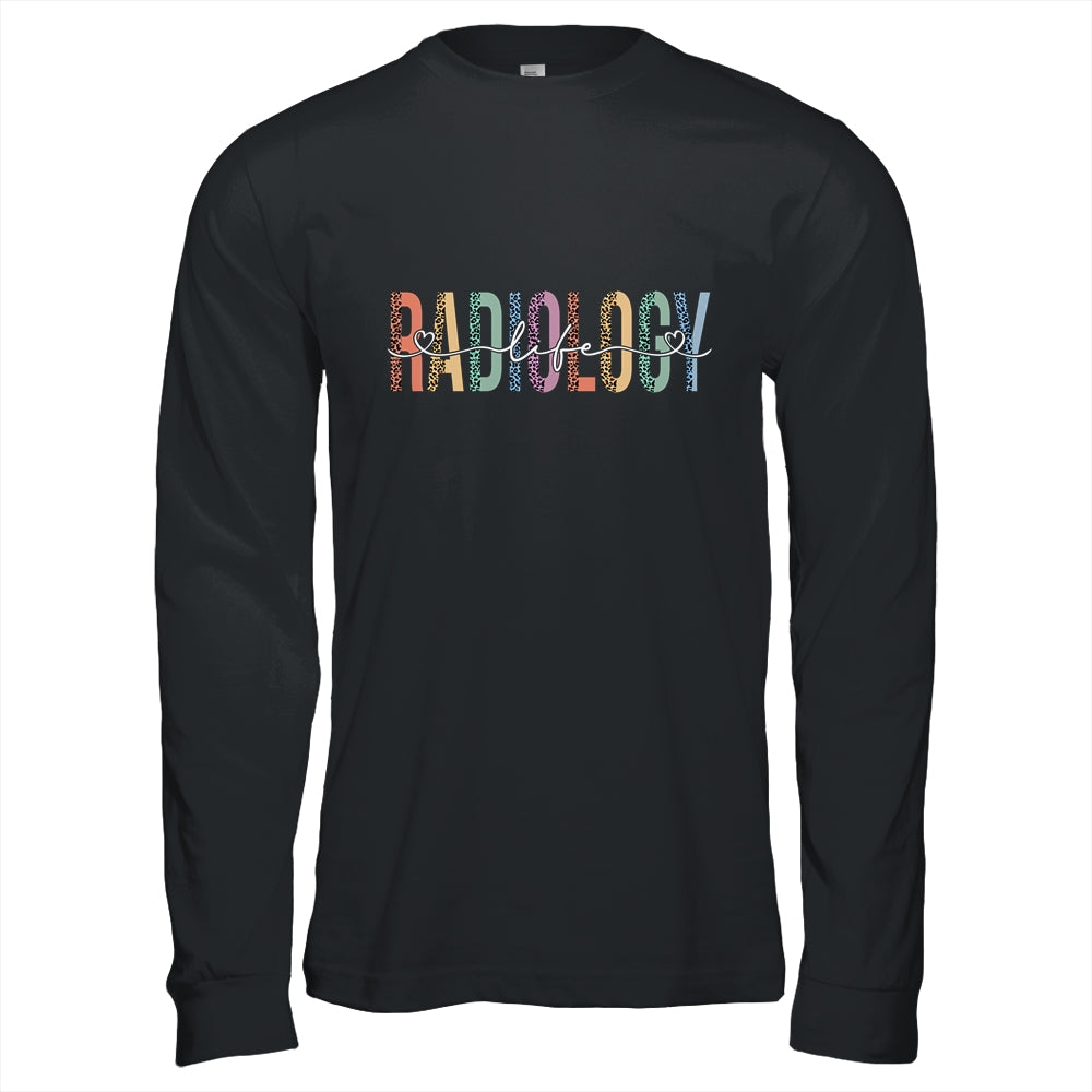 Radiology Life Radiologist Rad Tech Technologist Health Life Shirt & Hoodie | siriusteestore