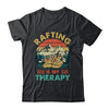 Rafting Is My Therapy River Rafting Design For Men Women Shirt & Tank Top | siriusteestore