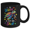 Rainbow Turtle Be Happy In Your Own Shell Autism Awareness Mug | siriusteestore