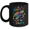 Rainbow Turtle Be Happy In Your Own Shell Autism Awareness Mug | siriusteestore