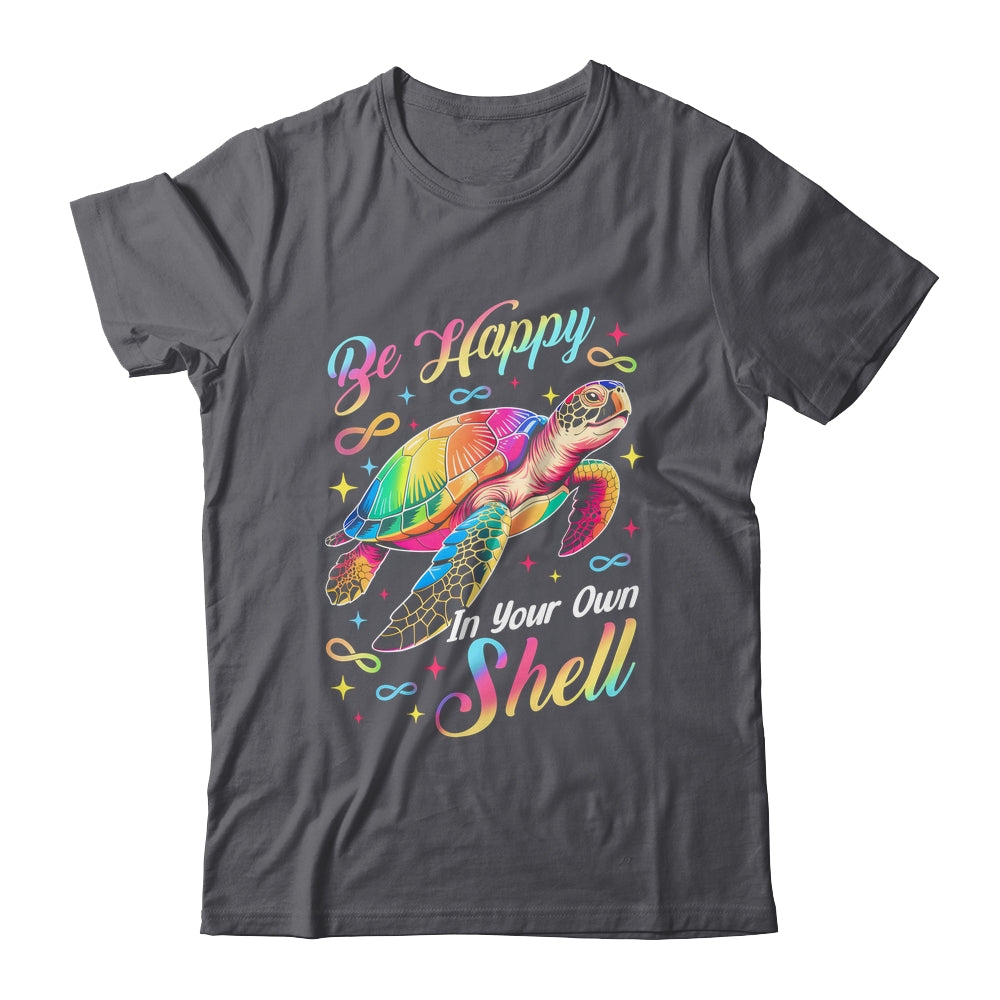 Rainbow Turtle Be Happy In Your Own Shell Autism Boys Girls Shirt & Hoodie | siriusteestore