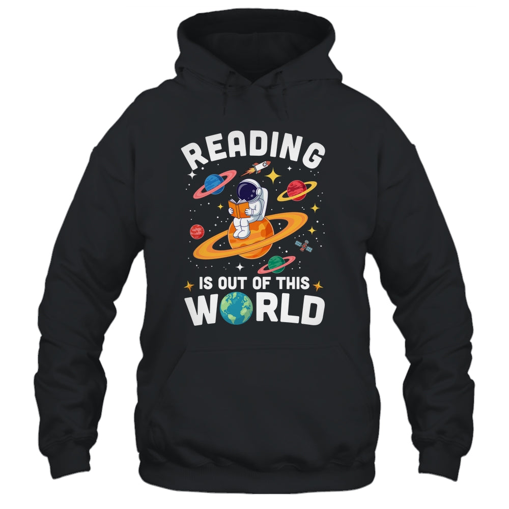 Reading Is Out Of This World Space Funny Books Lover Teacher Shirt & Hoodie | siriusteestore