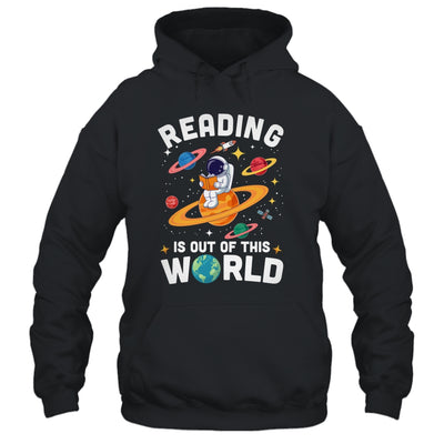 Reading Is Out Of This World Space Funny Books Lover Teacher Shirt & Hoodie | siriusteestore