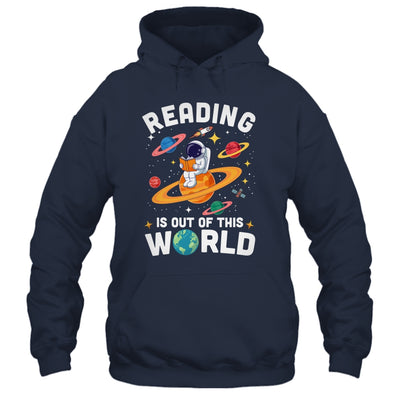 Reading Is Out Of This World Space Funny Books Lover Teacher Shirt & Hoodie | siriusteestore