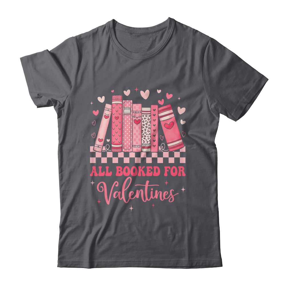 Reading Teacher Valentine's Day All Booked For Valentines Shirt & Sweatshirt | siriusteestore