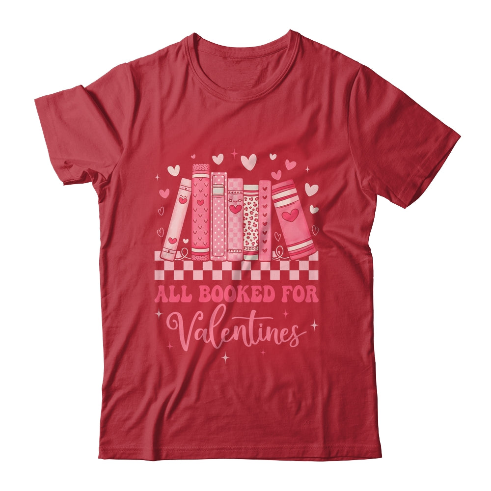 Reading Teacher Valentine's Day All Booked For Valentines Shirt & Sweatshirt | siriusteestore