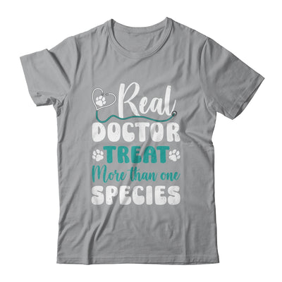 Real Doctors Treat More Than One Species Veterinarian Vet Shirt & Hoodie | siriusteestore