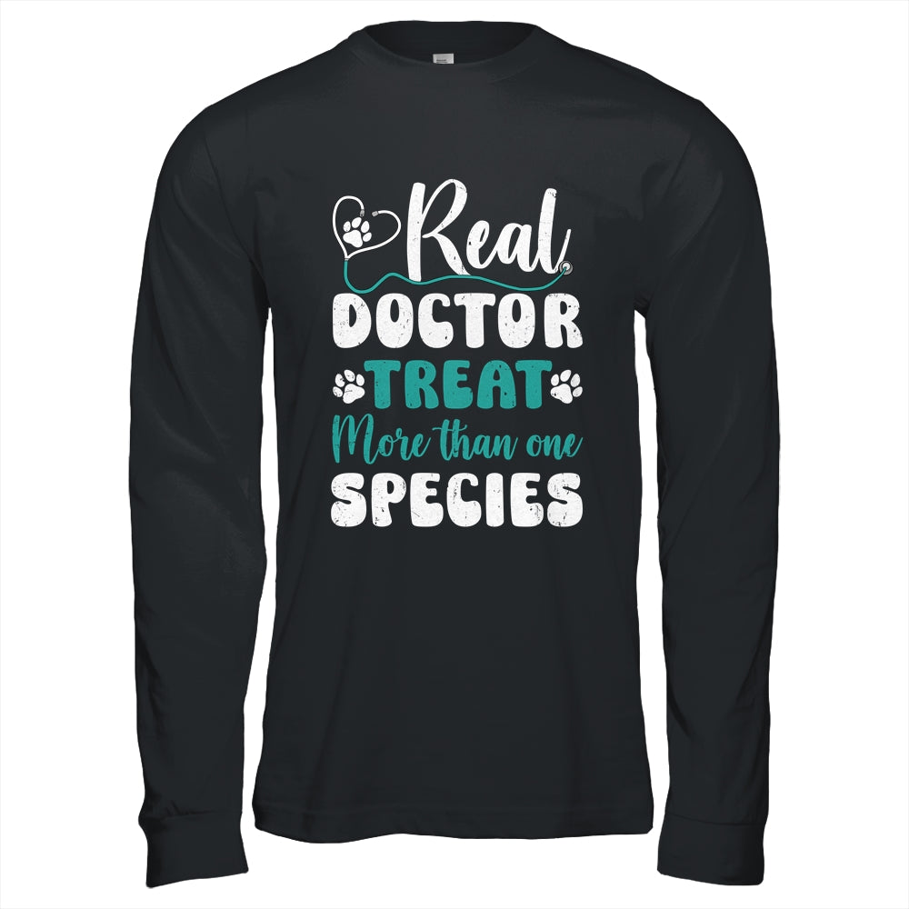Real Doctors Treat More Than One Species Veterinarian Vet Shirt & Hoodie | siriusteestore