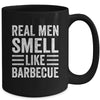 Real Men Smell Like Barbecue Funny BBQ Grill Dad Grandpa Men Mug | siriusteestore
