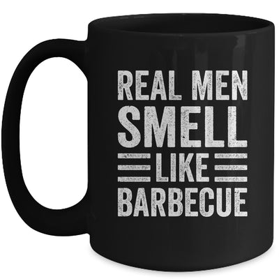 Real Men Smell Like Barbecue Funny BBQ Grill Dad Grandpa Men Mug | siriusteestore