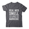 Real Men Smell Like Barbecue Funny BBQ Grill Dad Grandpa Men Shirt & Hoodie | siriusteestore