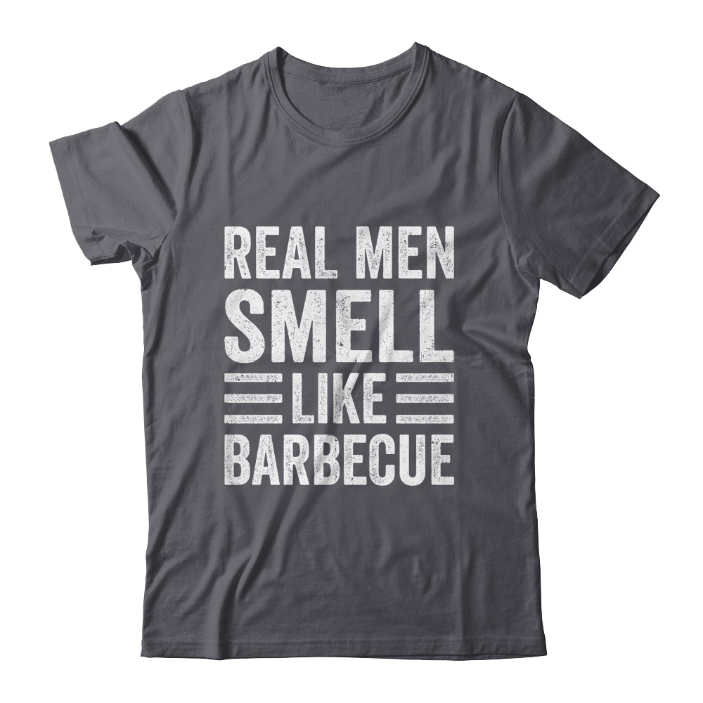 Real Men Smell Like Barbecue Funny BBQ Grill Dad Grandpa Men Shirt & Hoodie | siriusteestore