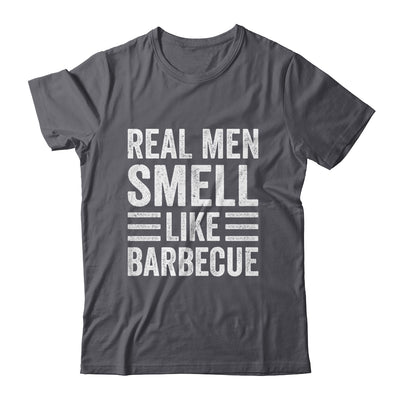 Real Men Smell Like Barbecue Funny BBQ Grill Dad Grandpa Men Shirt & Hoodie | siriusteestore